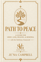 Path To Peace: Grief. Loss, Healing & Renewal
