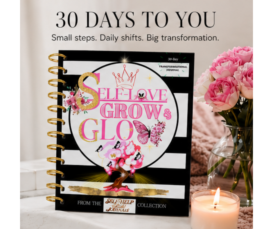 Self-Love Grow & Glow 30-Day Transformational Journal