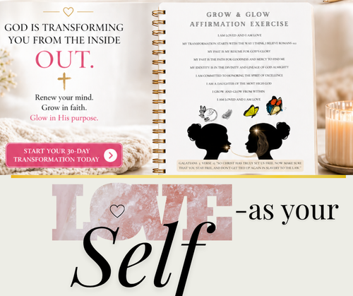 Self-Love Grow & Glow Journal With Bible Scriptures